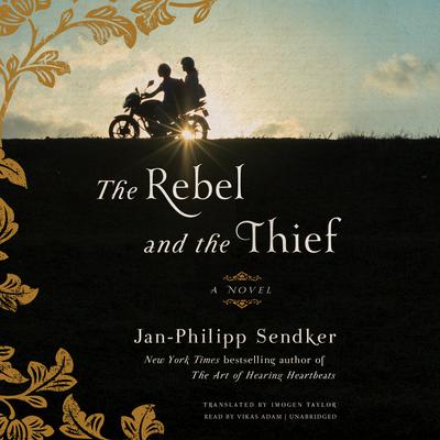 The Rebel and the Thief Audiobook, by Jan-Philipp Sendker
