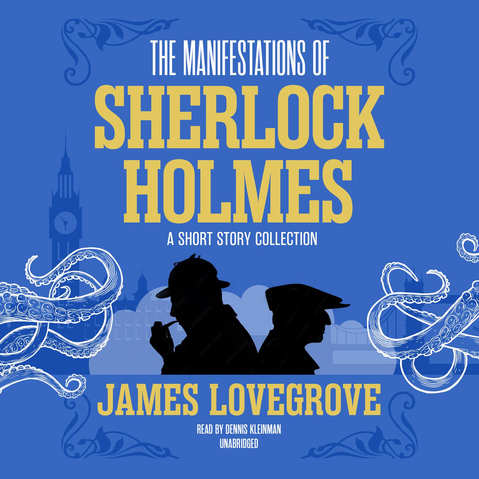 The Manifestations of Sherlock Holmes: A Short Story Collection Audiobook, by James Lovegrove