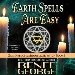 Earth Spells Are Easy Audiobook, by Renee George
