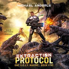 Extraction Protocol Audiobook, by Michael Anderle