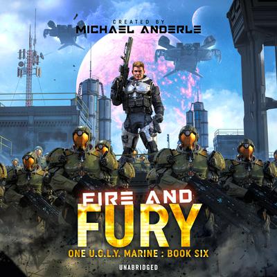 Fire and Fury Audiobook, by Michael Anderle