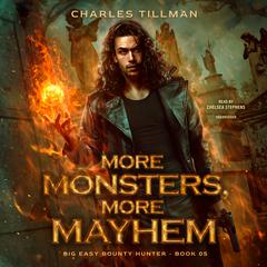 More Monsters, More Mayhem Audiobook, by Charles Tillman