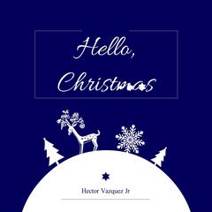 Hello, Christmas Audiobook, by Hector Vazquez Jr
