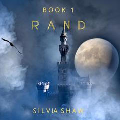 Rand: Book 1 Audiobook, by Silvia Shaw