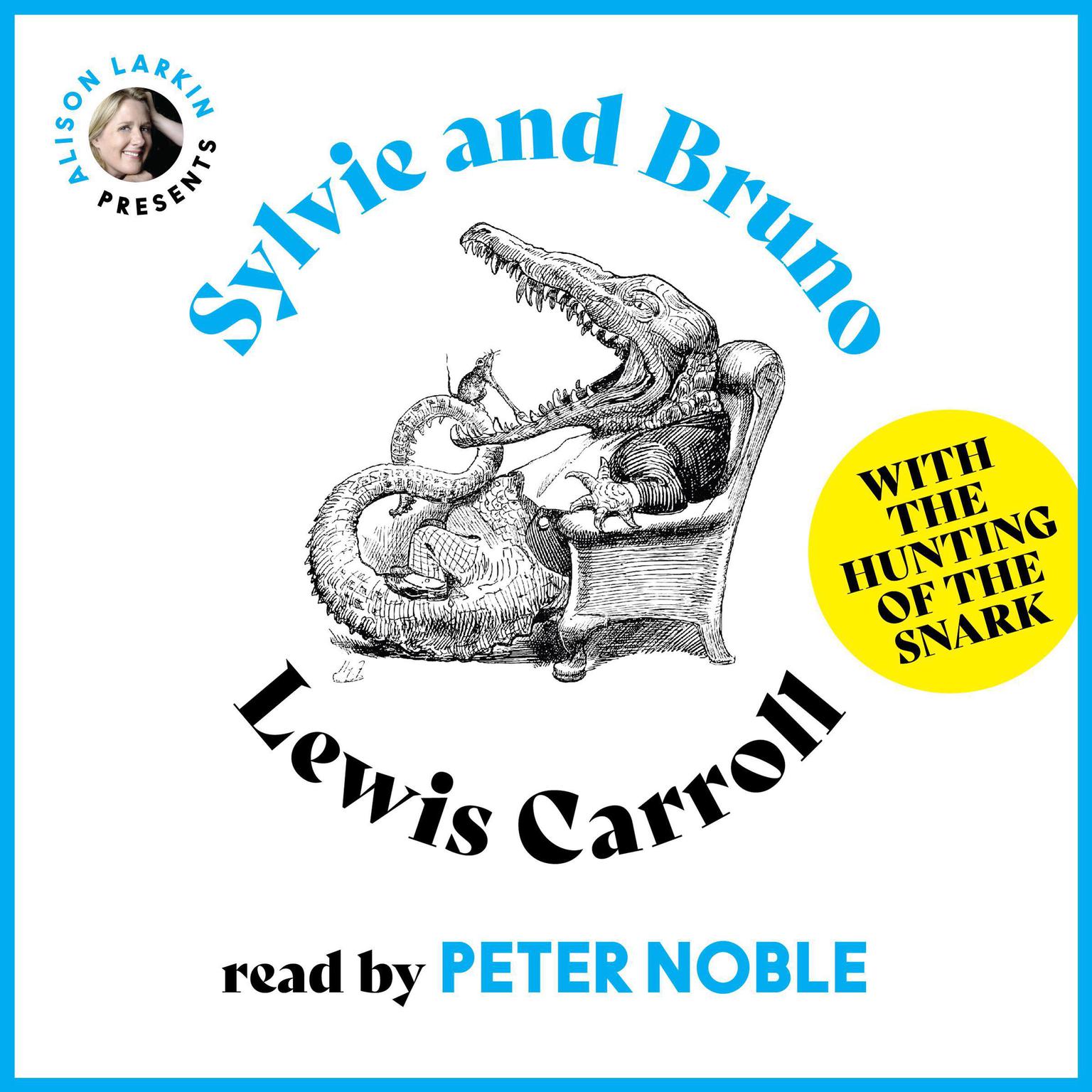 Sylvie and Bruno: with The Hunting of the Snark Audiobook, by Lewis Carroll