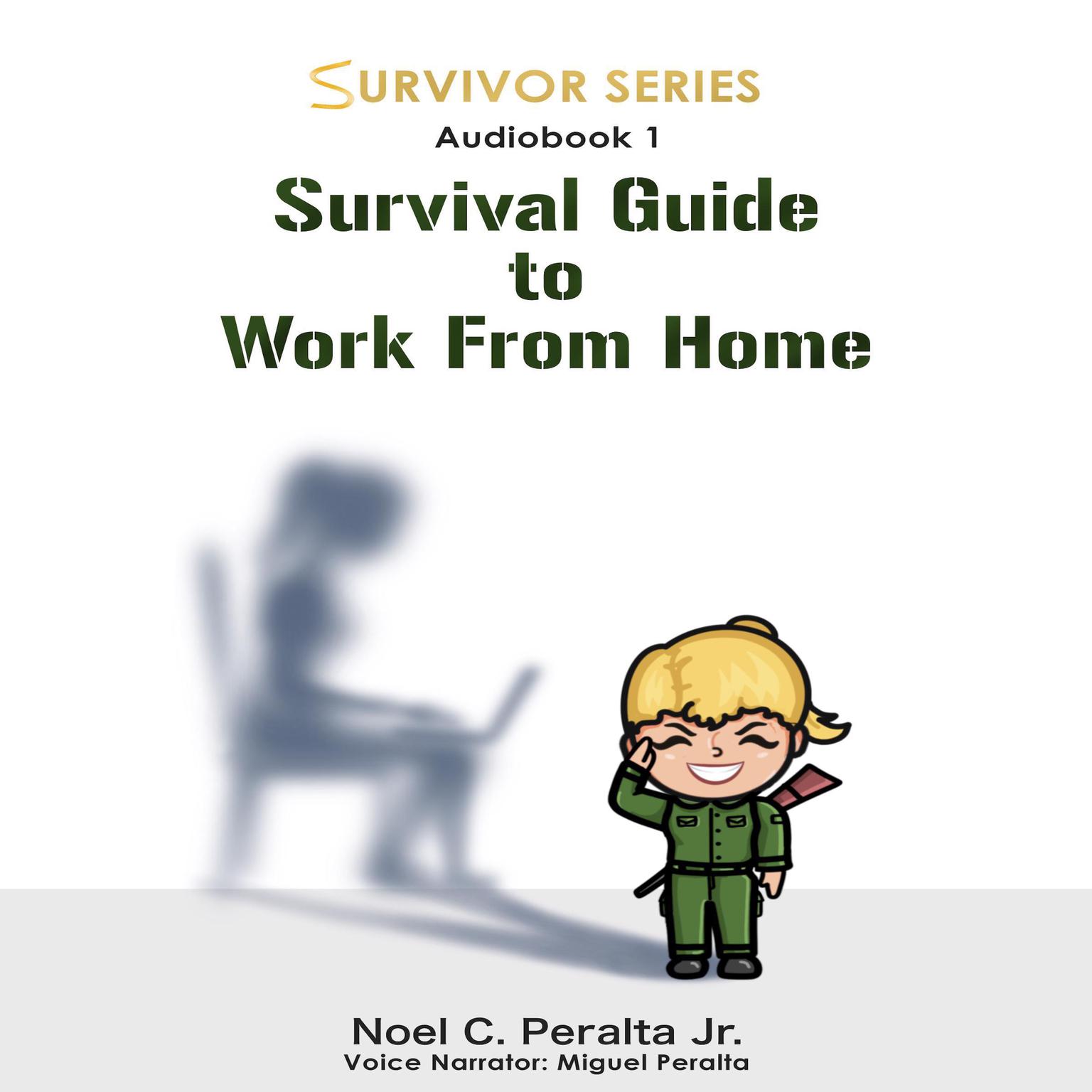 Survival Guide to Work From Home Audiobook, by Noel Peralta Jr
