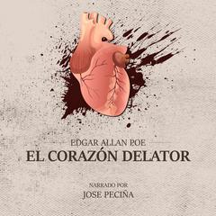 El Corazón Delator Audiobook, by Edgar Allan Poe