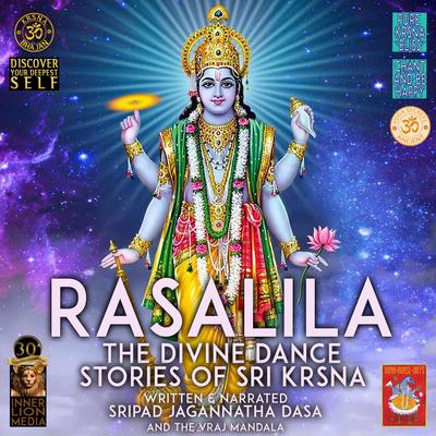 Rasalila The Divine Dance - Stories Of Sri Krsna Audiobook, by Jagannatha Dasa