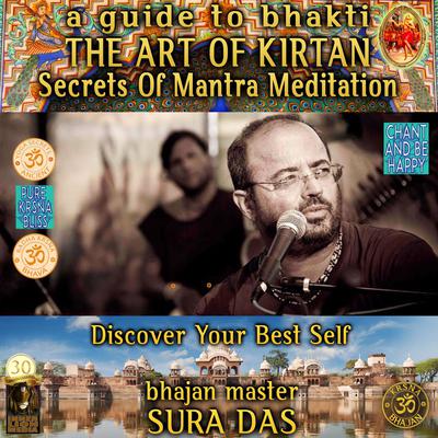 The Art Of Kirtan A Guide To Bhakti Secret Of Mantra Meditation Audiobook, by Bhajan Master Sura Das