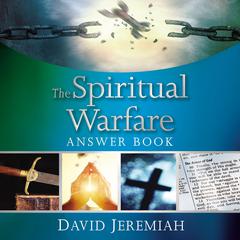 The Spiritual Warfare Answer Book Audiobook, by David Jeremiah