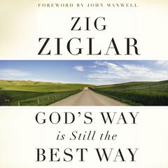 Gods Way Is Still the Best Way Audiobook, by Zig Ziglar