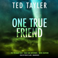 One True Friend Audiobook, by Ted Tayler