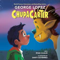 ChupaCarter Audiobook, by George Lopez