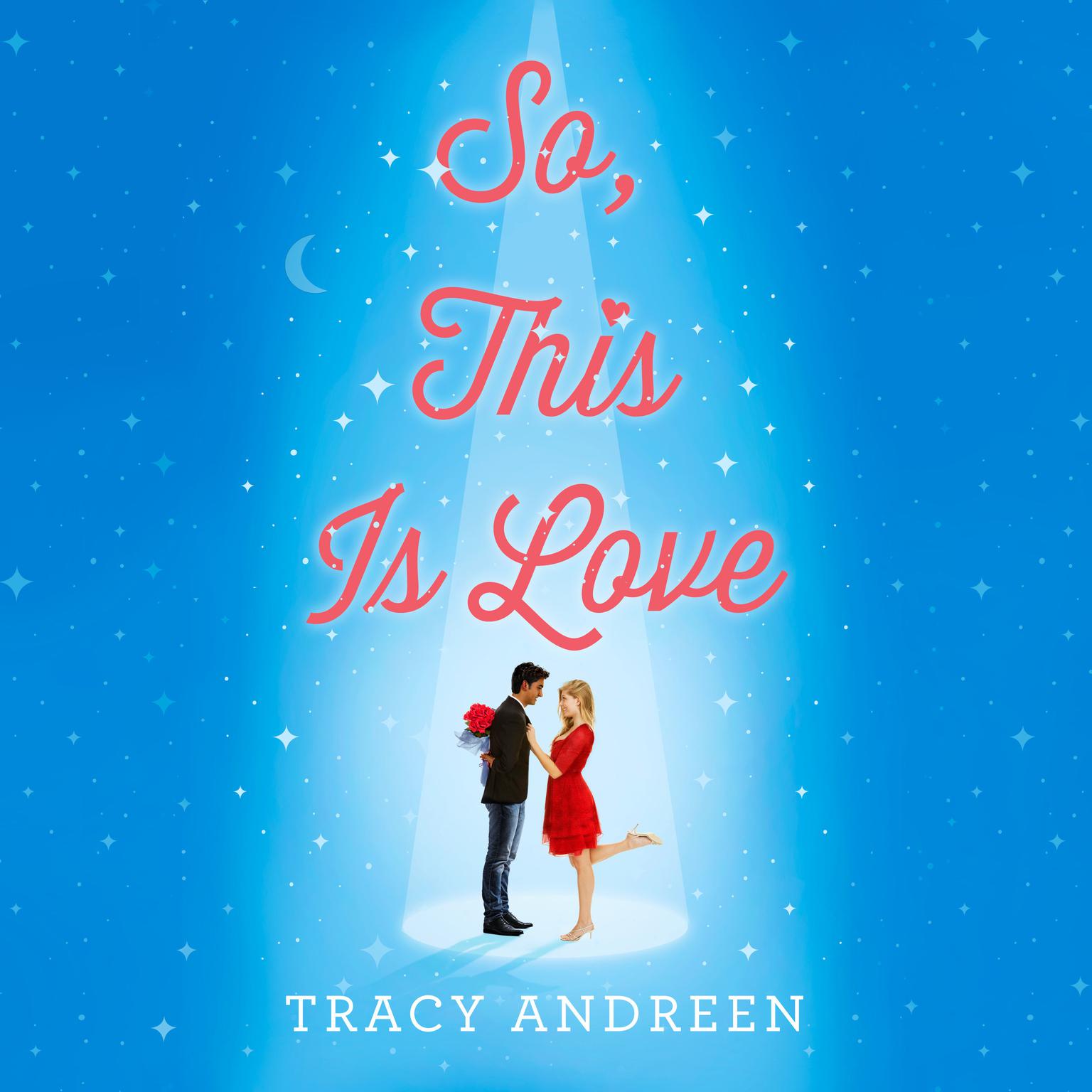 So, This Is Love Audiobook, by Tracy Andreen