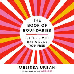The Book of Boundaries: Set the Limits That Will Set You Free Audiobook, by 