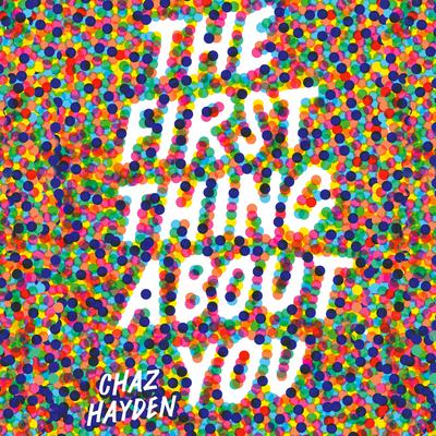 The First Thing About You Audiobook, by Chaz Hayden