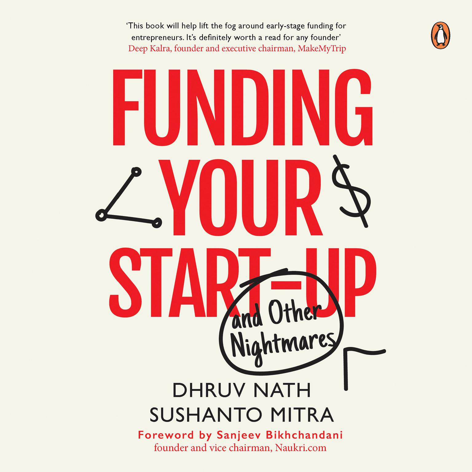Funding Your Startup: And Other Nightmares Audiobook, by Dhruv Nath