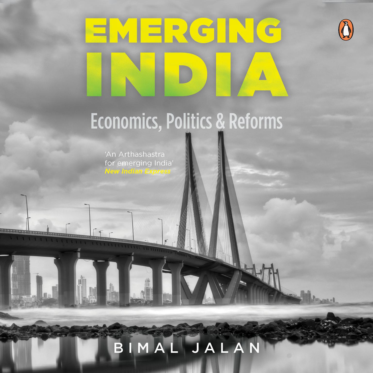 Emerging India: Economics, Politics and Reforms Audiobook, by Bimal Jalan
