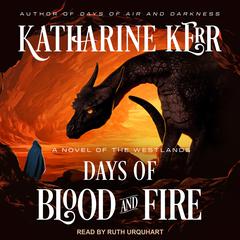 Days of Blood and Fire Audiobook, by Katharine Kerr