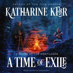 A Time of Exile Audiobook, by Katharine Kerr