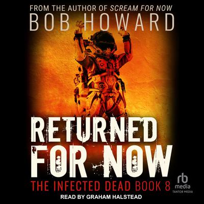 Returned for Now Audiobook, by Bob Howard