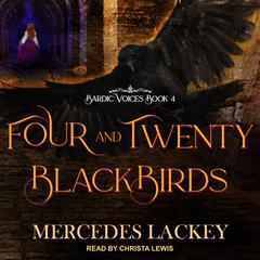 Four and Twenty Blackbirds Audiobook, by Mercedes Lackey