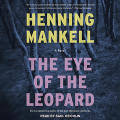 The Eye of the Leopard: A Novel Audiobook, by Henning Mankell