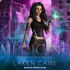 Bad Medicine Audiobook, by Laken Cane