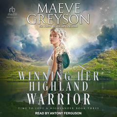 Winning Her Highland Warrior Audiobook, by Maeve Greyson