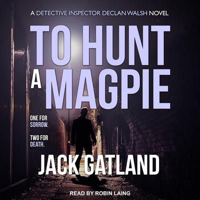 To Hunt a Magpie Audiobook, by Jack Gatland