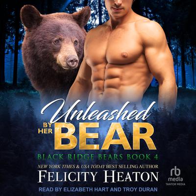 Unleashed by her Bear Audiobook, by Felicity Heaton