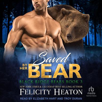 Saved by her Bear Audiobook, by Felicity Heaton
