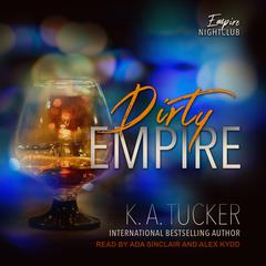 Dirty Empire Audiobook, by K. A. Tucker