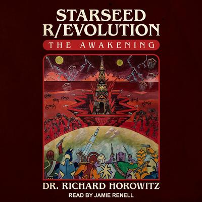 Starseed R/evolution: The Awakening Audiobook, by Richard I. Horowitz