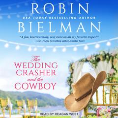 The Wedding Crasher and the Cowboy Audiobook, by 