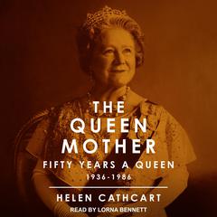 The Queen Mother Audiobook, by Helen Cathcart
