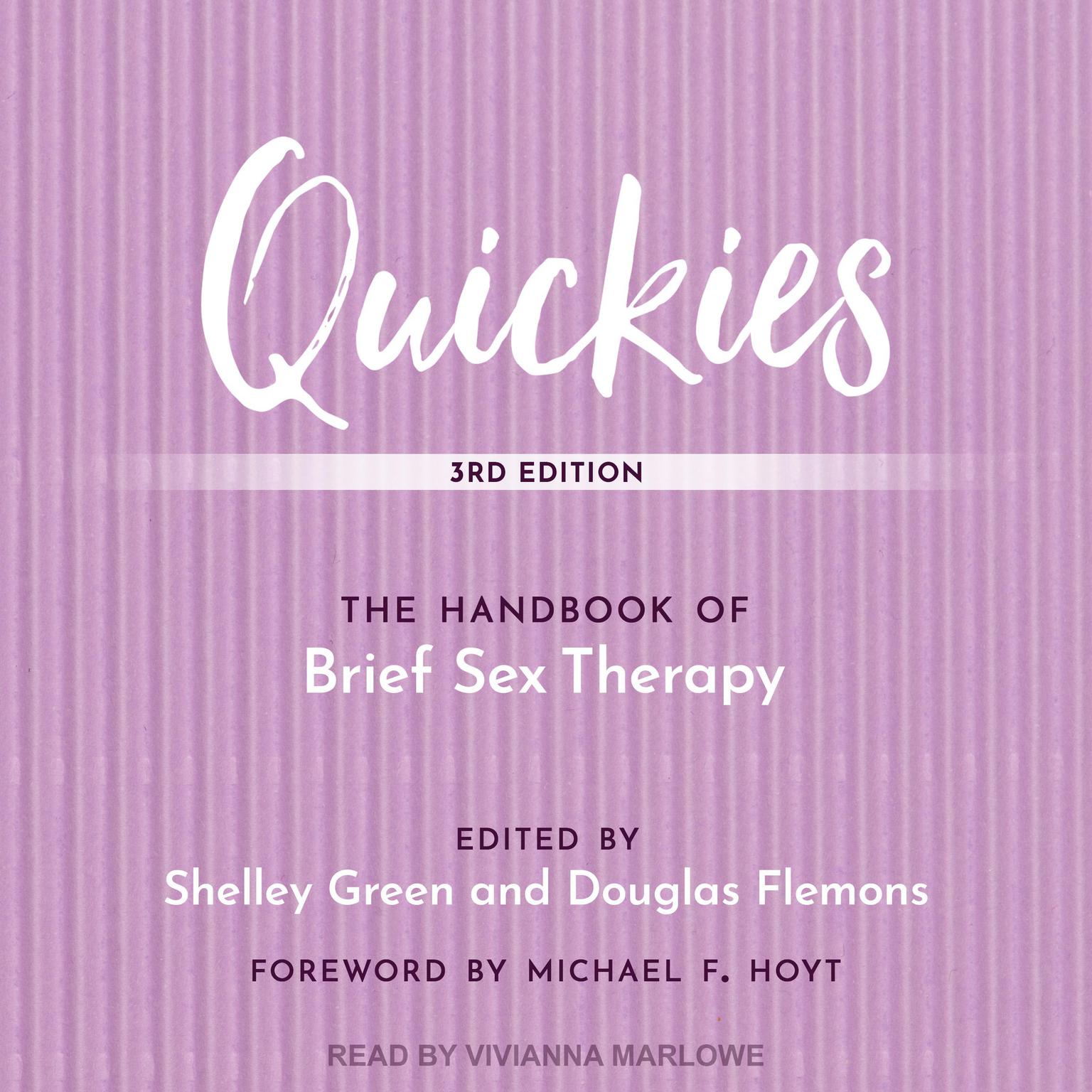 Quickies: The Handbook of Brief Sex Therapy, Third Edition Audiobook, by Shelley Green