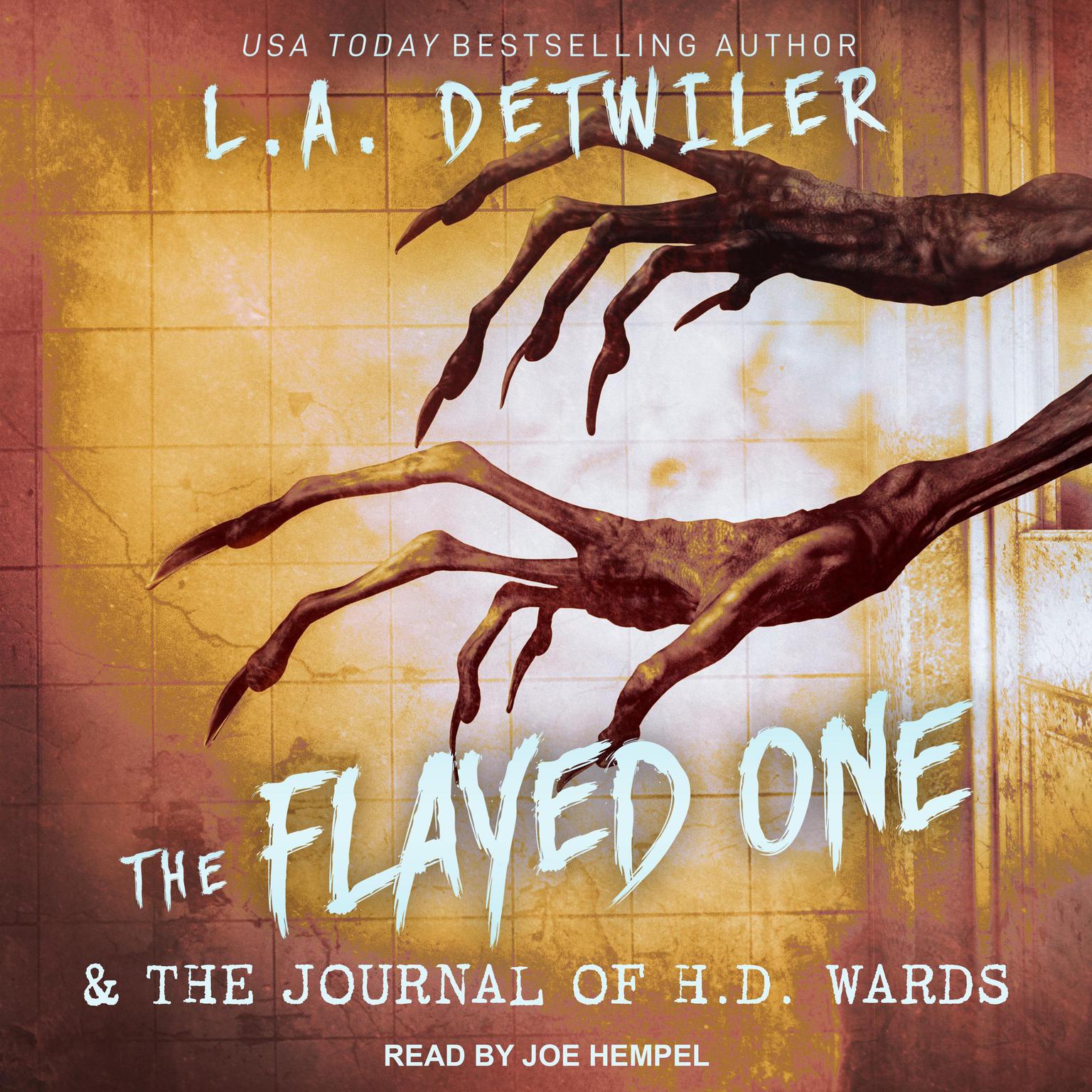 The Flayed One & The Journal of H.D. Wards Audiobook, by L.A. Detwiler