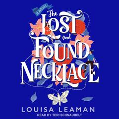 The Lost and Found Necklace: A Novel Audiobook, by Louisa Leaman