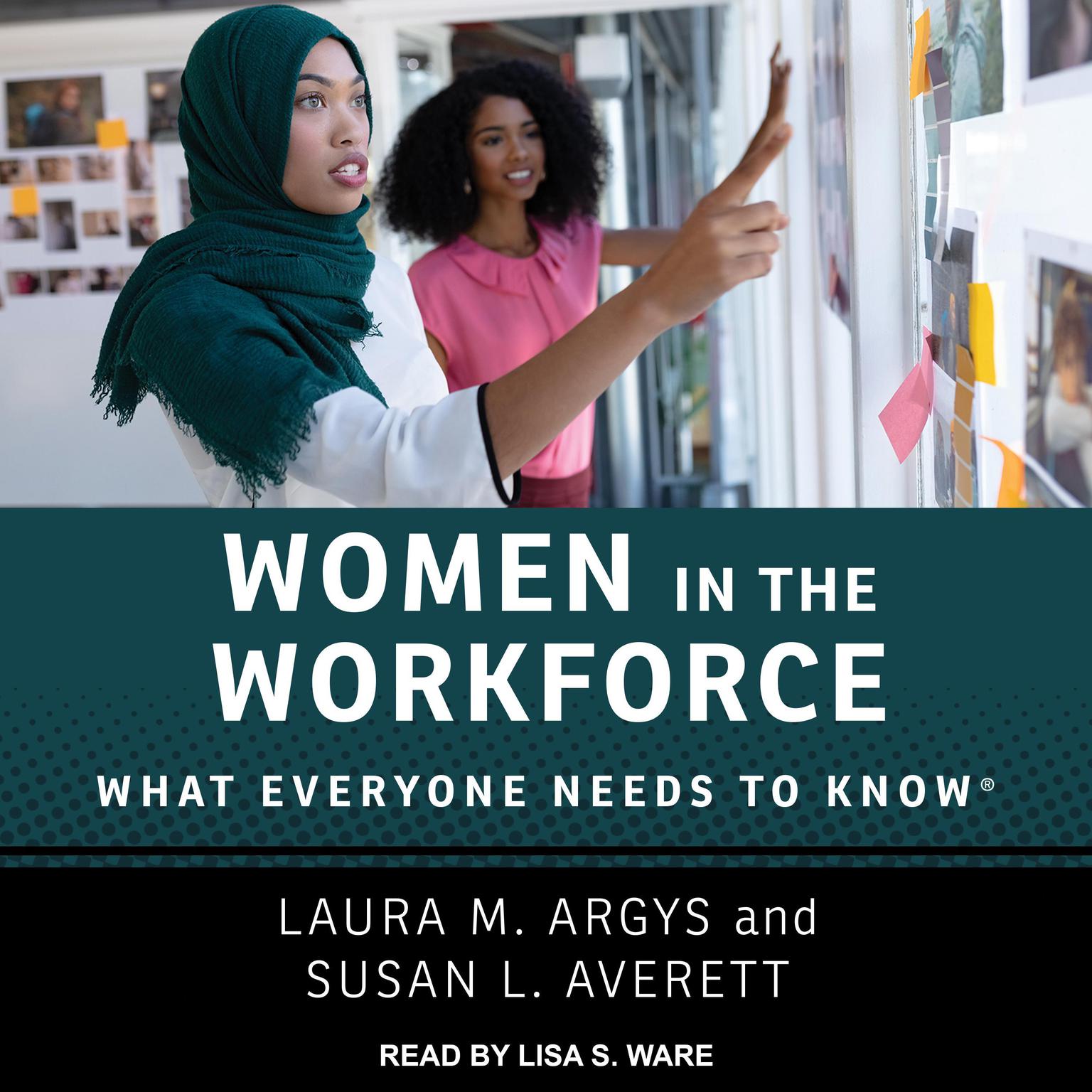 Women in the Workforce: What Everyone Needs to Know ® Audiobook, by Laura M. Argys