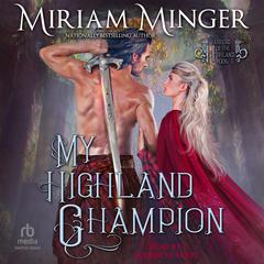My Highland Champion Audiobook, by Miriam Minger