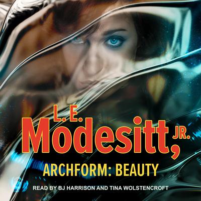 Archform: Beauty Audiobook, by L. E. Modesitt