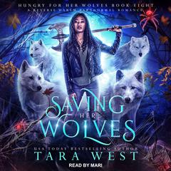 Saving Her Wolves Audiobook, by Tara West
