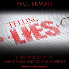 Telling Lies: Clues to Deceit in the Marketplace, Politics, and Marriage Audiobook, by Paul Ekman