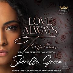 Love Always, Tristan Audiobook, by Sherelle Green