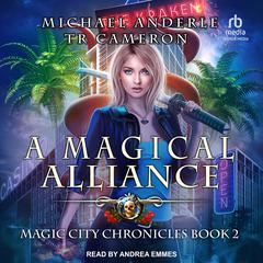 A Magical Alliance Audiobook, by Michael Anderle