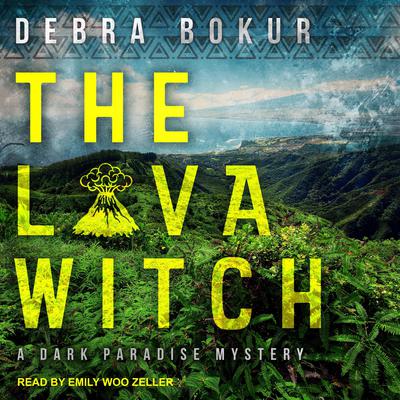 The Lava Witch Audiobook, by Debra Bokur