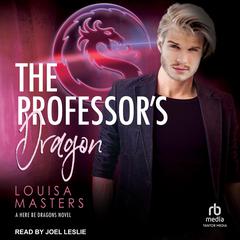 The Professor's Dragon Audiobook, by Louisa Masters
