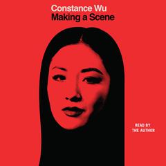 Making a Scene Audiobook, by Constance Wu