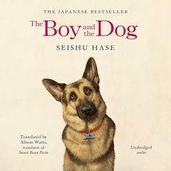 The Boy and the Dog Audiobook, by Seishu Hase
